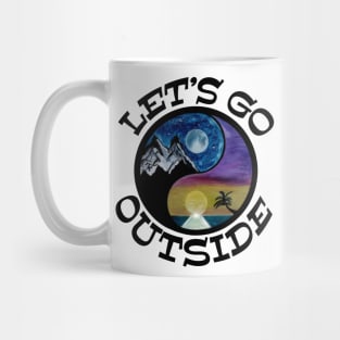 Let’s GO Outside - funny outdoor quote Mug